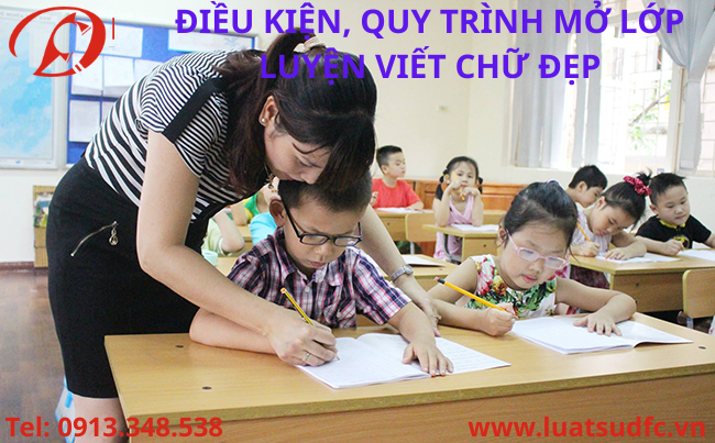 MỞ LỚP LUYỆN CHỮ ĐẸP ĐIỀU KIỆN HỒ SƠ THỦ TỤC PHÁP LÝ MỚI NHẤT NĂM 2026