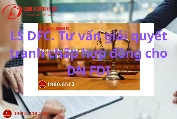 Tranh chấp hợp đồng trong doanh nghiệp FDI