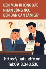 Không xác nhận công nợ – Rủi ro pháp lý doanh nghiệp thường bỏ qua và cách xử lý hiệu quả