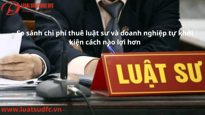 So sánh chi phí pháp lý: Thuê luật sư đòi nợ hay tự khởi kiện sẽ tối ưu hơn?