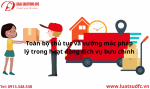 Toàn bộ thủ tục và vướng mắc pháp lý trong hoạt động dịch vụ bưu chính